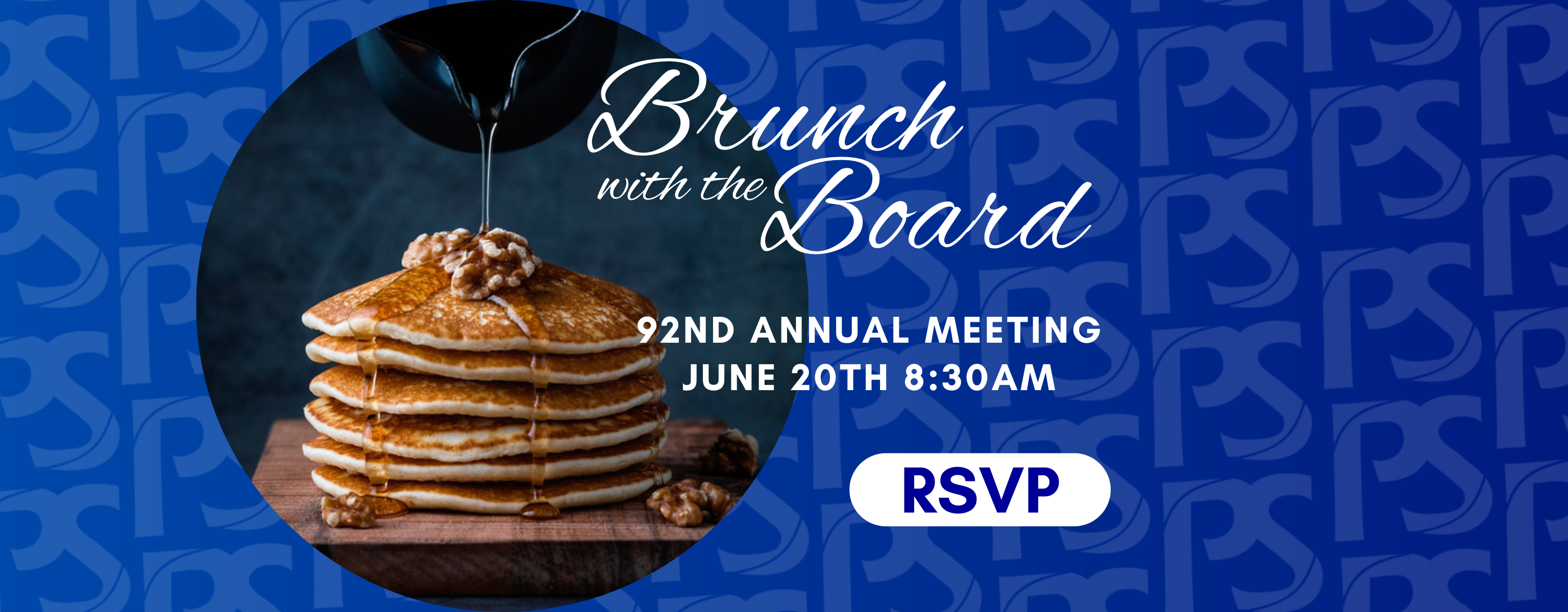 Brunch with the Board- 92nd Annual Meeting June 20th at 8:30AM Click to RSVP