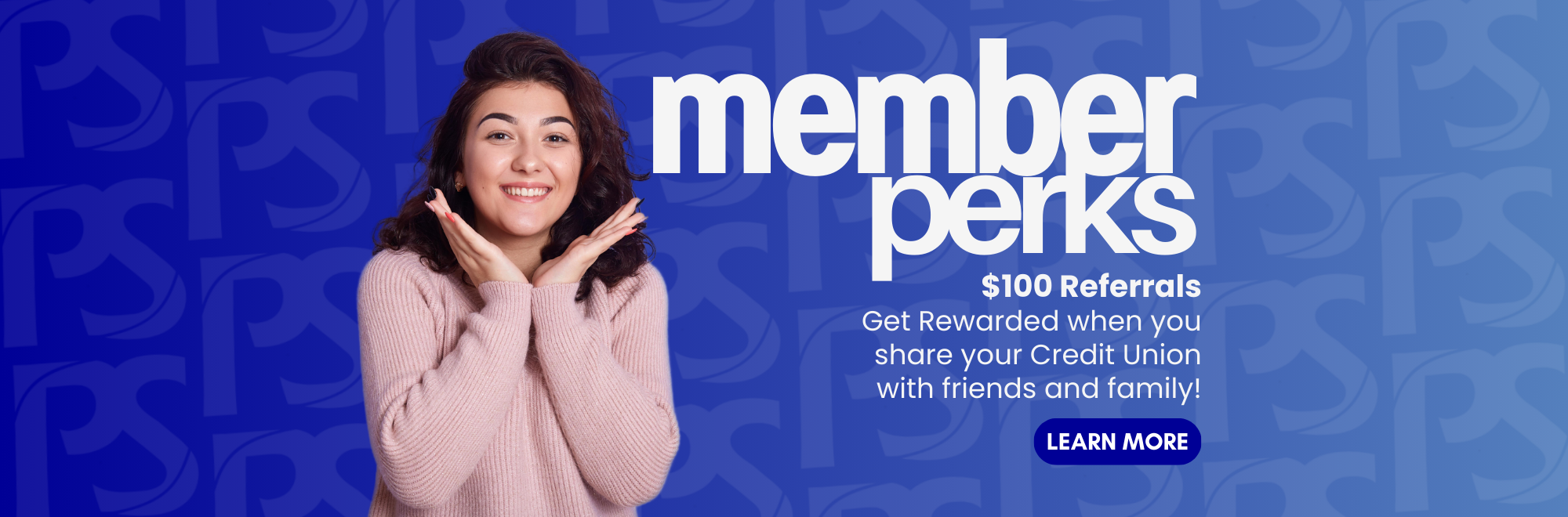 Member Perks. $100 Referrals. Get rewarded when you share your credit union with your friends and family! Click to learn more.